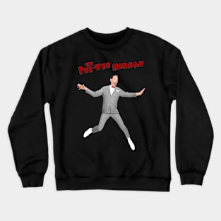 the pee wee herman Crewneck Sweatshirt